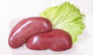 猪肾的选购方法（猪肾的选购方法有哪些）